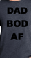 Dad Bod AF (Light Gray)